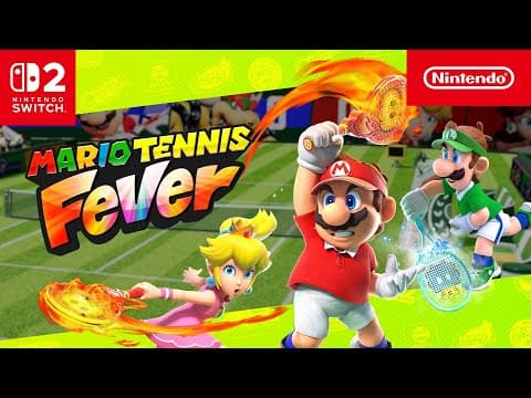 Mario Tennis Fever – Overview Trailer – Nintendo Switch 2