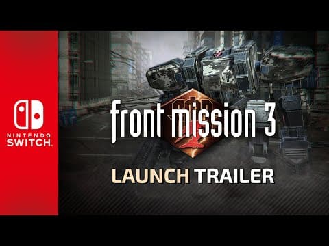 FRONT MISSION 3: Remake || Nintendo Switch Launch Trailer