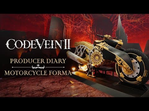 CODE VEIN II - Producer Diary |  Motorcycle Forma
